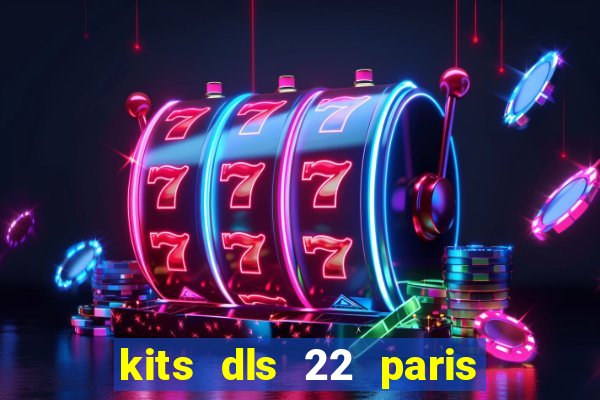 kits dls 22 paris saint germain